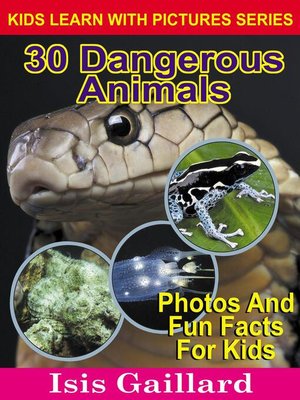 cover image of 30 Dangerous Animals Photos and Fun Facts for Kids